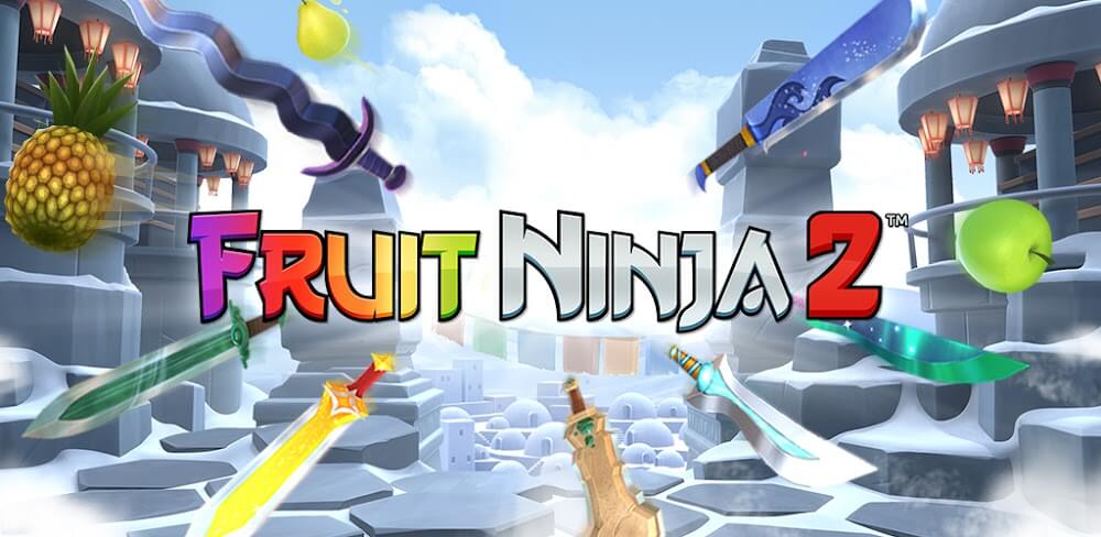 Fruit Ninja 2 (Mod)